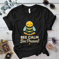 Bee Calm Bee Present T-Shirt Mockup Black
