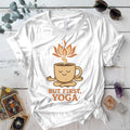 Coffee But First Yoga T-Shirt Mockup White