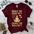 Inhale The Good Shit T-Shirt Mockup maroon