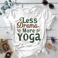 Less Drama More Yoga T-Shirt Mockup White