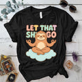 Let That Shit Go Sloth T-Shirt Mockup Black