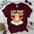 Let That Shit Go Sloth T-Shirt Mockup Maroon