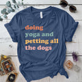 Doing Yoga Petting Dogs T Shirt Indigo Blue Mockup