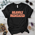 Heavily Meditated Retro T Shirt Black Mockup
