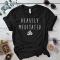 Heavily Meditated T Shirt Black Mockup