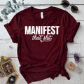 Manifest That Shit T Shirt Maroon Mockup