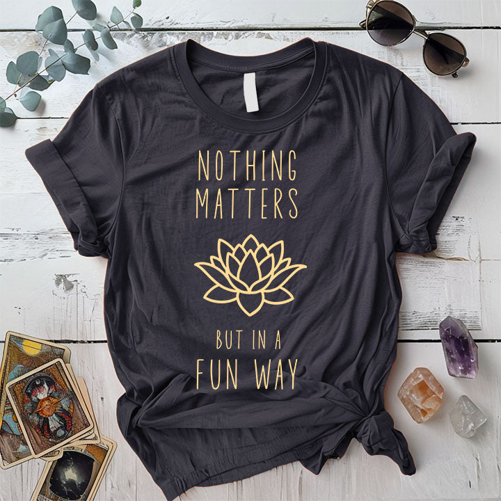 Nothing Matters T Shirt Dark Heather Grey Mockup