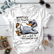 Whatever Life Throw At You Duck It T Shirt White Mockup